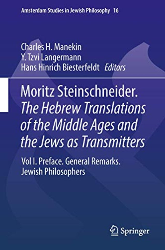 Moritz Steinschneider. The Hebrew Translations of the Middle Ages and the Jews as Transmitters