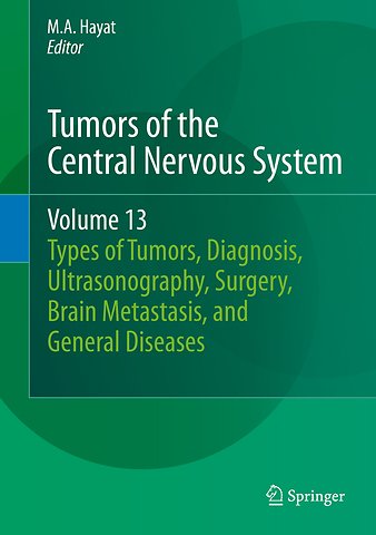 Tumors of the Central Nervous System, Volume 13