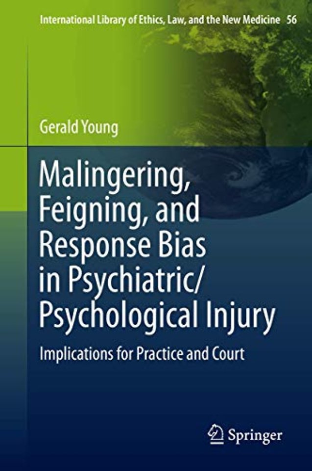 Malingering, Feigning, and Response Bias in Psychiatric/ Psychological Injury