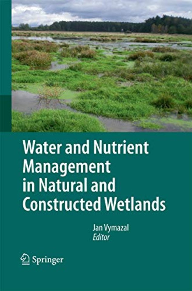 Water and Nutrient Management in Natural and Constructed Wetlands