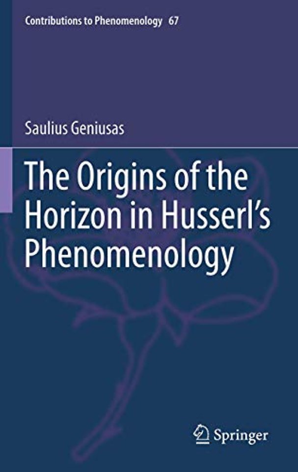 The Origins of the Horizon in Husserl’s Phenomenology