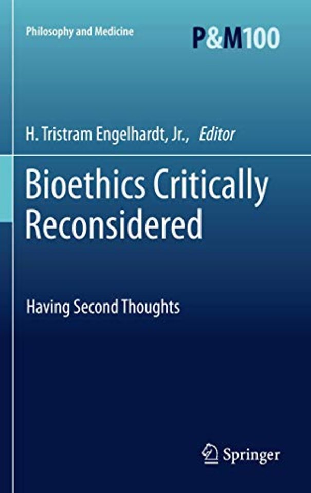Bioethics Critically Reconsidered