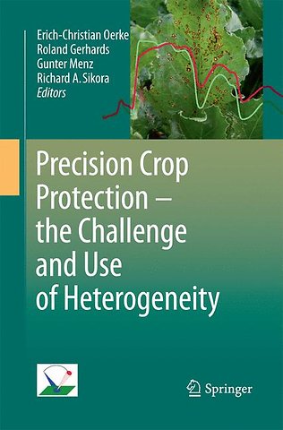 Precision Crop Protection - the Challenge and Use of Heterogeneity