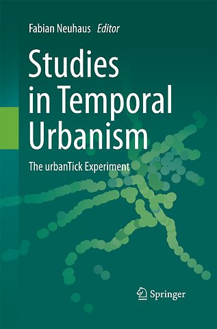 Studies in Temporal Urbanism