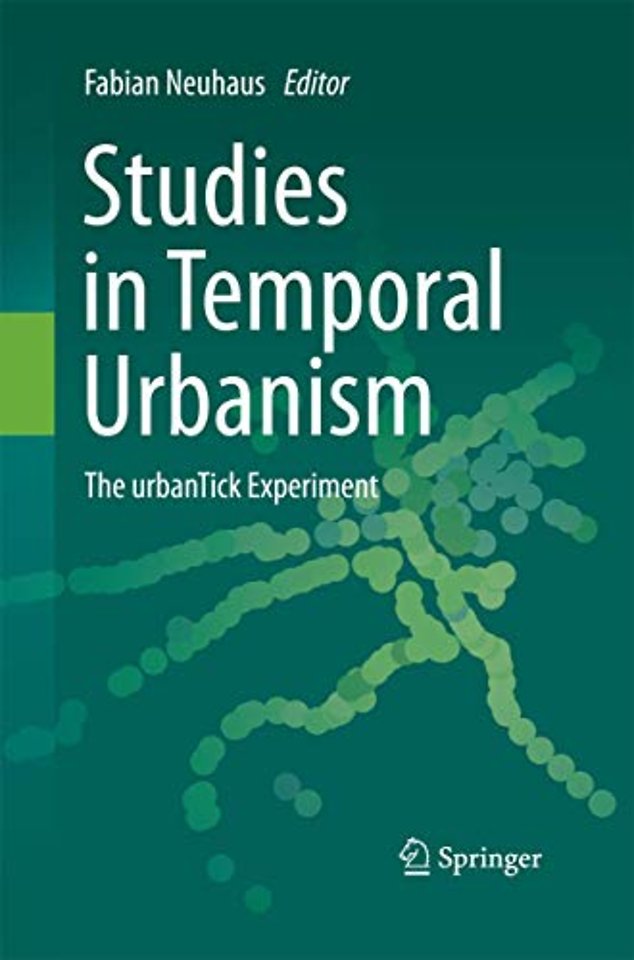 Studies in Temporal Urbanism