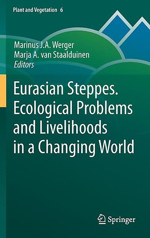 Eurasian Steppes. Ecological Problems and Livelihoods in a Changing World