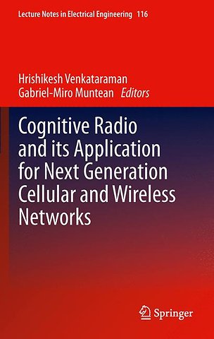 Cognitive Radio and its Application for Next Generation Cellular and Wireless Networks