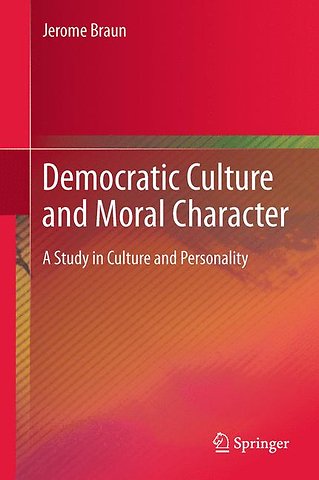 Democratic Culture and Moral Character