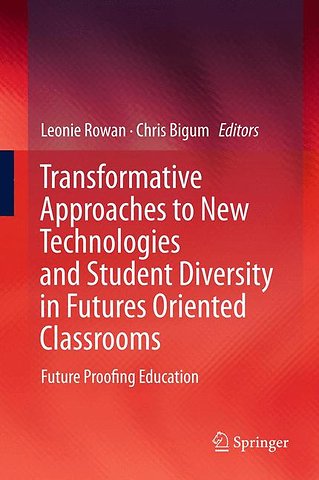 Transformative Approaches to New Technologies and Student Diversity in Futures Oriented Classrooms