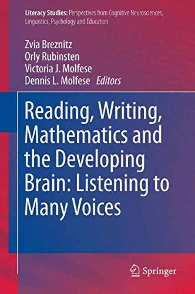 Reading, Writing, Mathematics and the Developing Brain: Listening to Many Voices