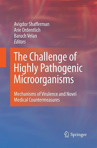 The Challenge of Highly Pathogenic Microorganisms