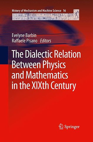 The Dialectic Relation Between Physics and Mathematics in the XIXth Century