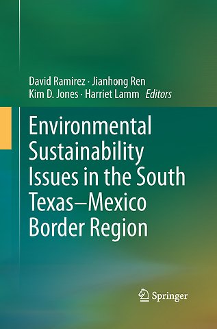 Environmental Sustainability Issues in the South Texas–Mexico Border Region