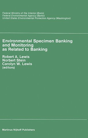 Environmental Specimen Banking and Monitoring as Related to Banking