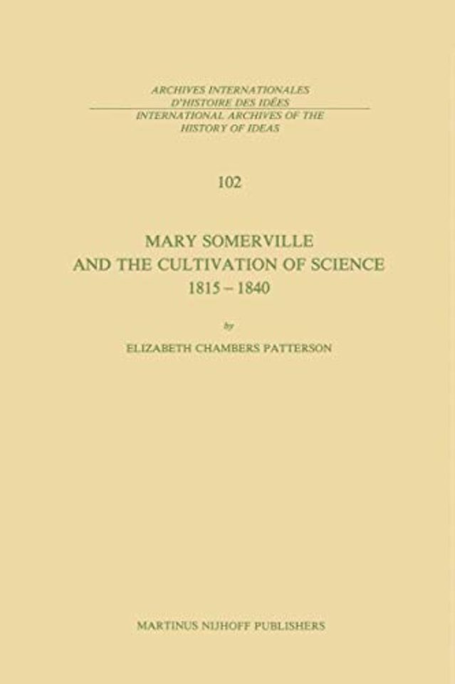 Mary Somerville and the Cultivation of Science, 1815–1840