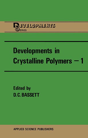 Developments in Crystalline Polymers—1