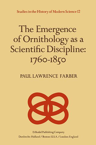The Emergence of Ornithology as a Scientific Discipline: 1760–1850