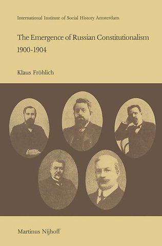 The Emergence of Russian Contitutionalism 1900–1904
