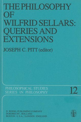 The Philosophy of Wilfrid Sellars: Queries and Extensions