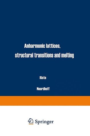 Anharmonic Lattices, Structural Transitions and Melting