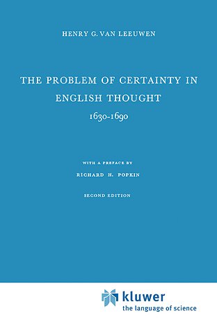 The Problem of Certainty in English Thought 1630–1690