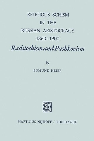 Religious Schism in the Russian Aristocracy 1860–1900 Radstockism and Pashkovism