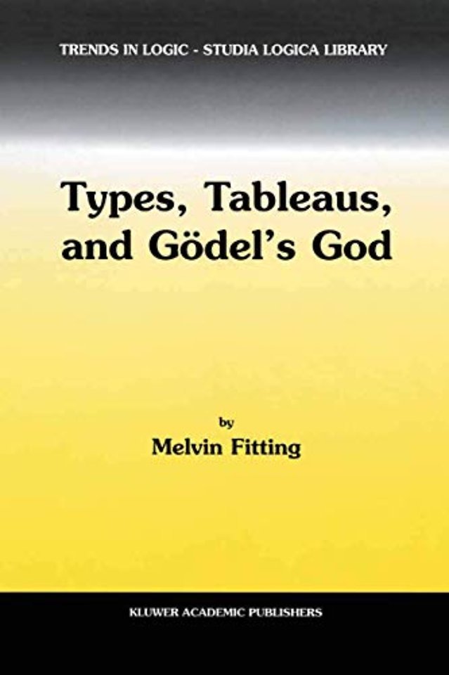 Types, Tableaus, and Gödel’s God