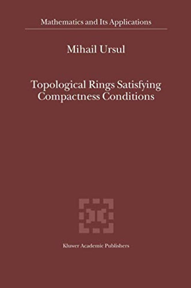 Topological Rings Satisfying Compactness Conditions