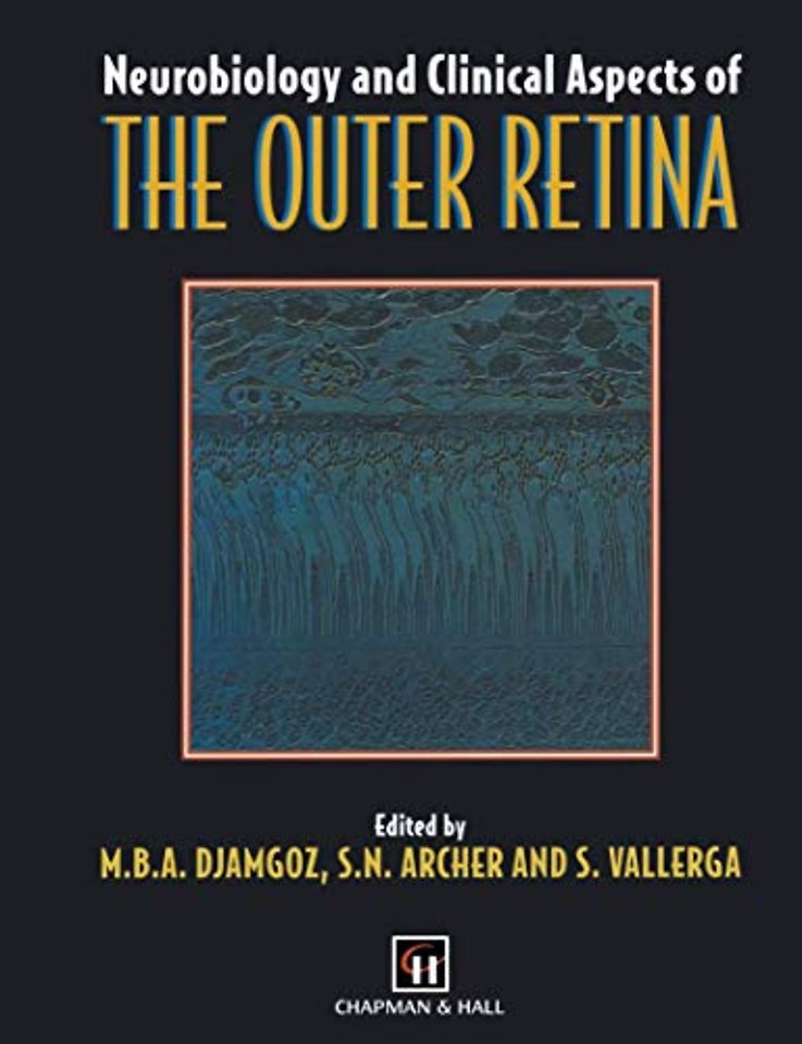 Neurobiology and Clinical Aspects of the Outer Retina