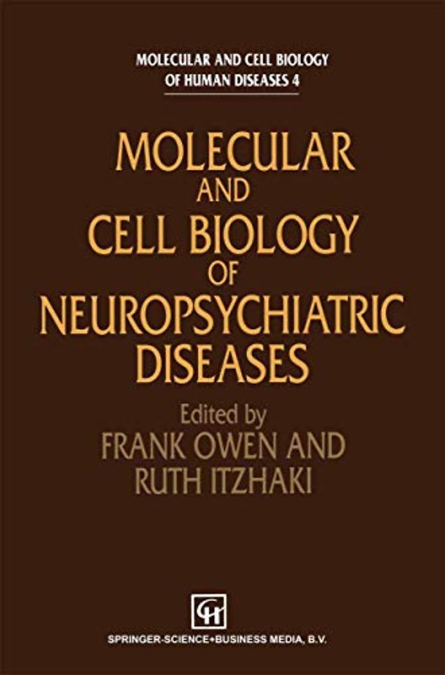 Molecular and Cell Biology of Neuropsychiatric Diseases