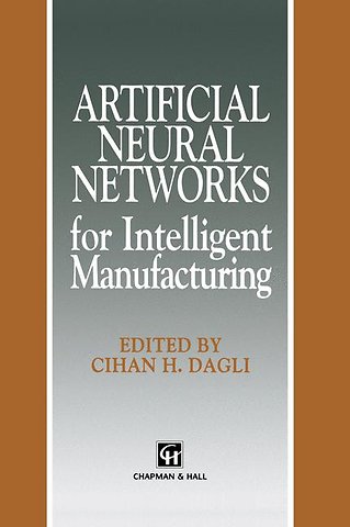Artificial Neural Networks for Intelligent Manufacturing