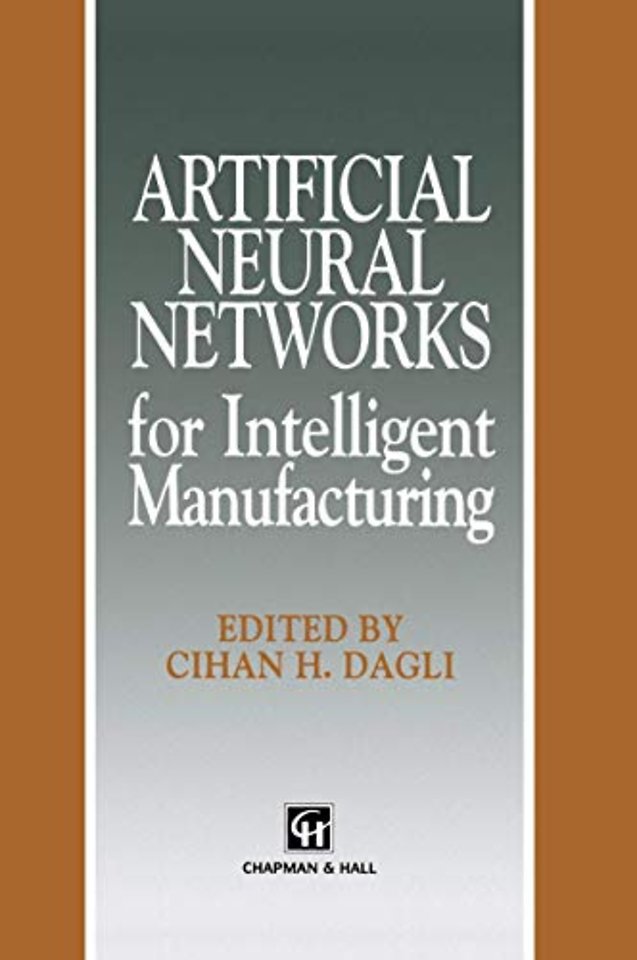 Artificial Neural Networks for Intelligent Manufacturing