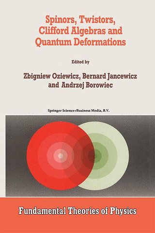 Spinors, Twistors, Clifford Algebras and Quantum Deformations