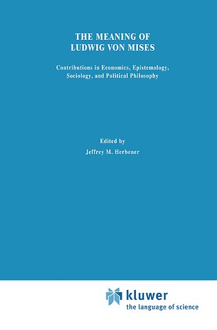 The Meaning of Ludwig von Mises