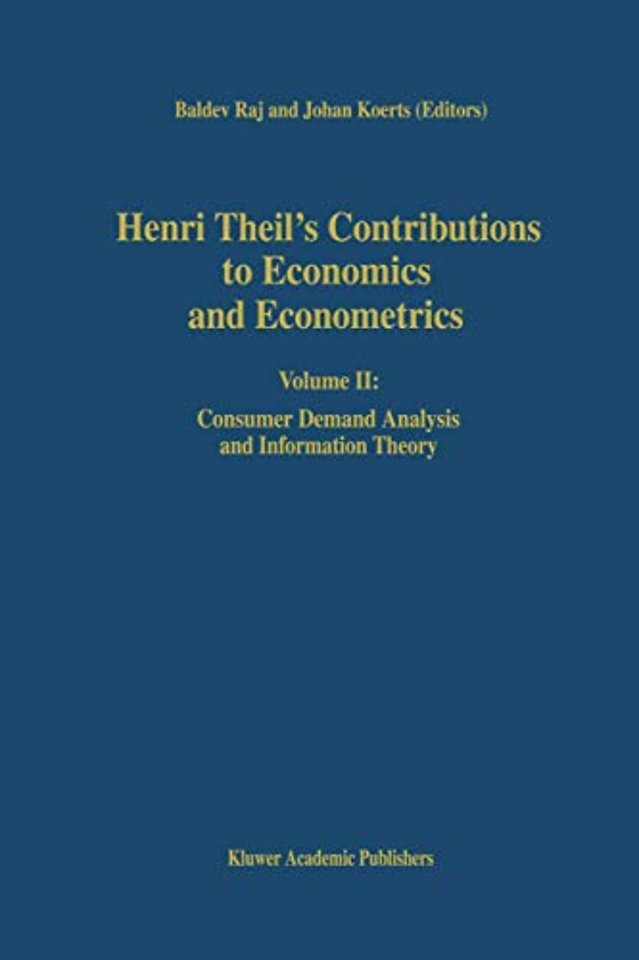 Henri Theil’s Contributions to Economics and Econometrics
