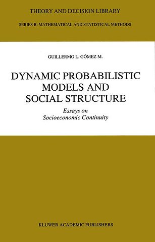 Dynamic Probabilistic Models and Social Structure