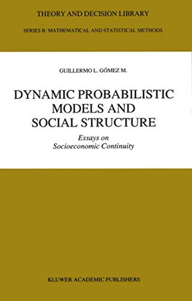 Dynamic Probabilistic Models and Social Structure