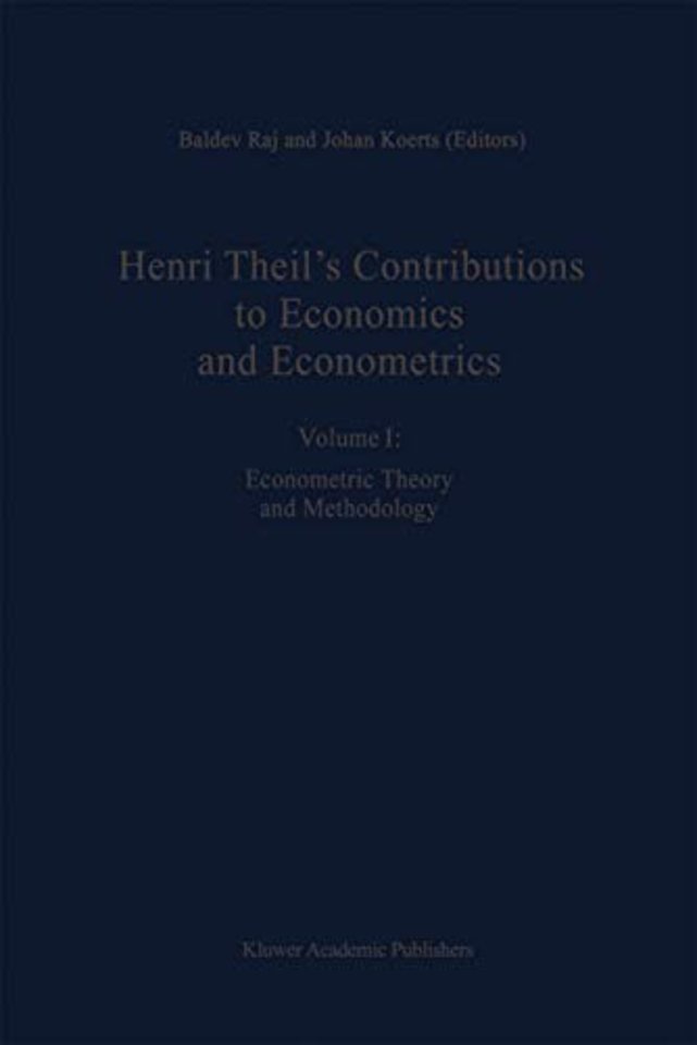 Henri Theil’s Contributions to Economics and Econometrics