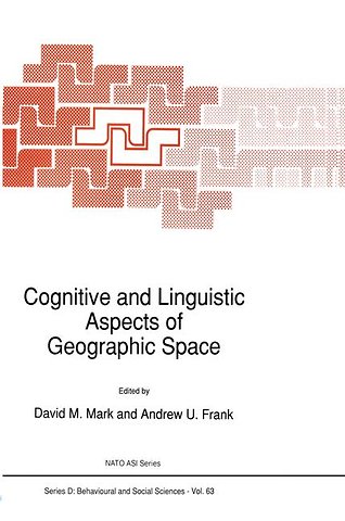 Cognitive and Linguistic Aspects of Geographic Space