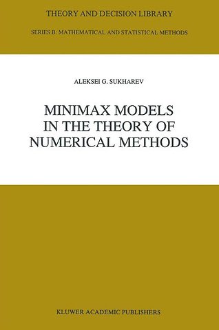 Minimax Models in the Theory of Numerical Methods