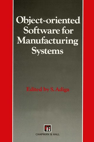 Object-oriented Software for Manufacturing Systems