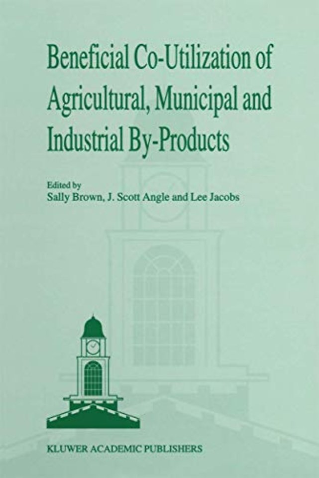 Beneficial Co-Utilization of Agricultural, Municipal and Industrial by-Products