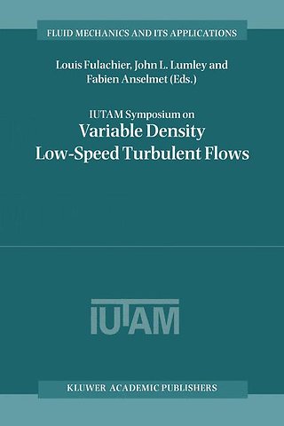 IUTAM Symposium on Variable Density Low-Speed Turbulent Flows