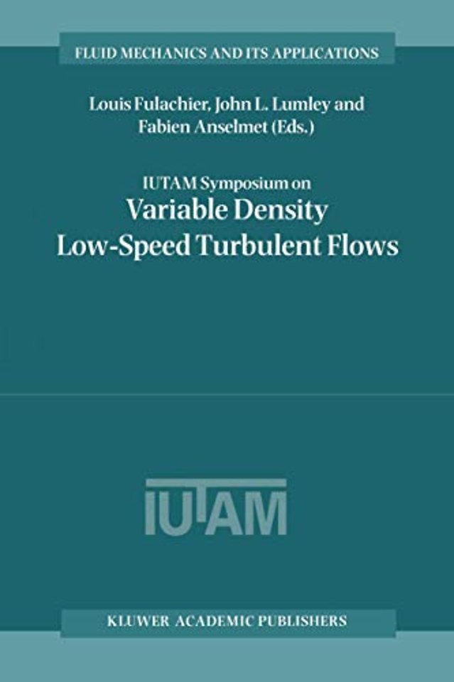 IUTAM Symposium on Variable Density Low-Speed Turbulent Flows