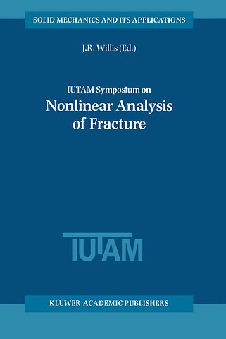 IUTAM Symposium on Nonlinear Analysis of Fracture