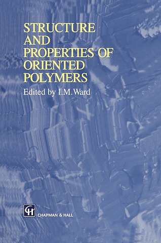 Structure and Properties of Oriented Polymers