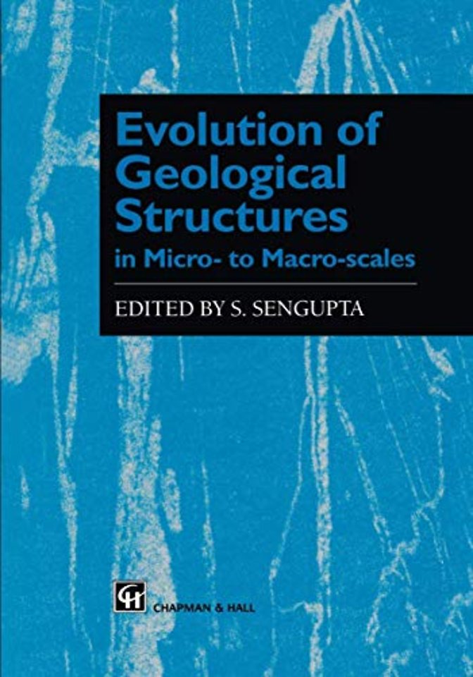 Evolution of Geological Structures in Micro- to Macro-scales