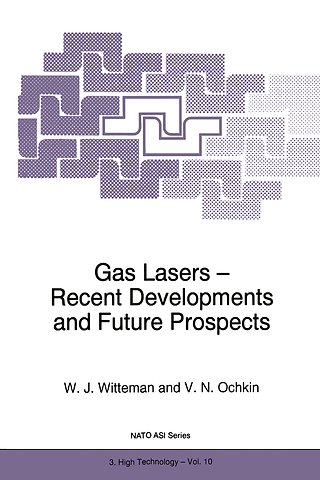 Gas Lasers - Recent Developments and Future Prospects