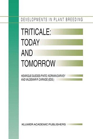 Triticale: Today and Tomorrow