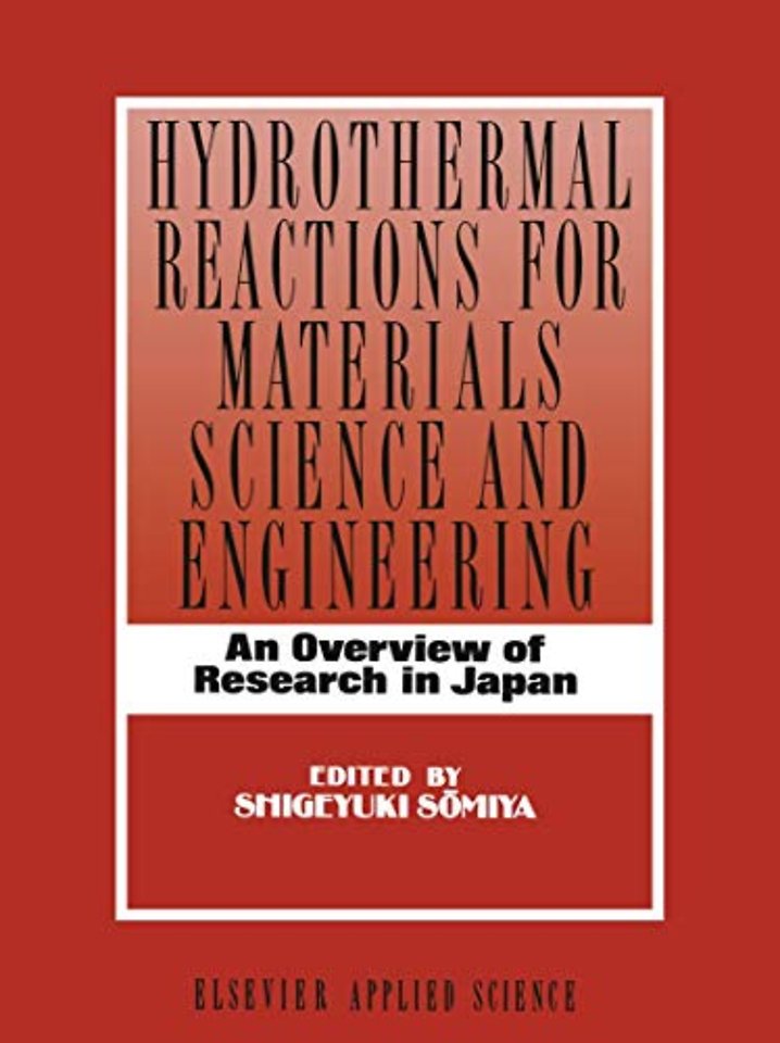 Hydrothermal Reactions for Materials Science and Engineering